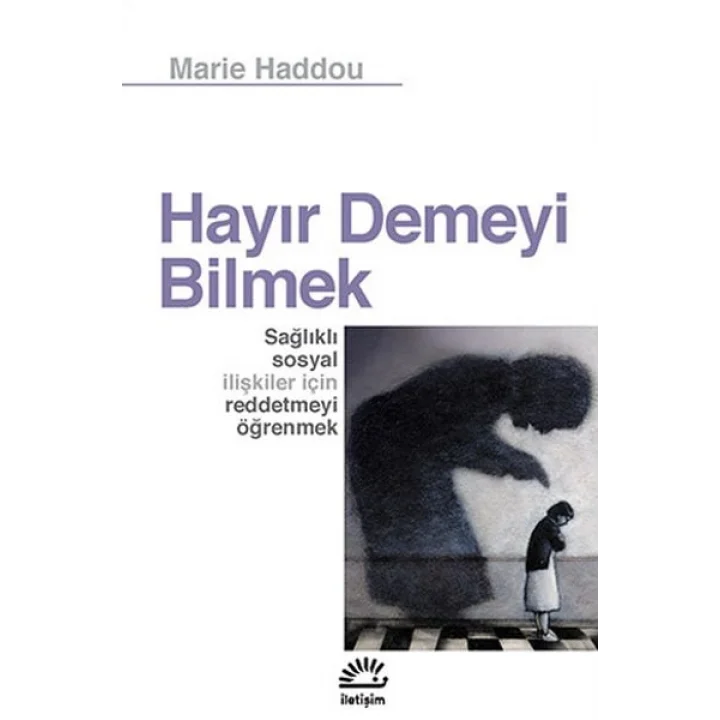 Hayır Demeyi Bilmek