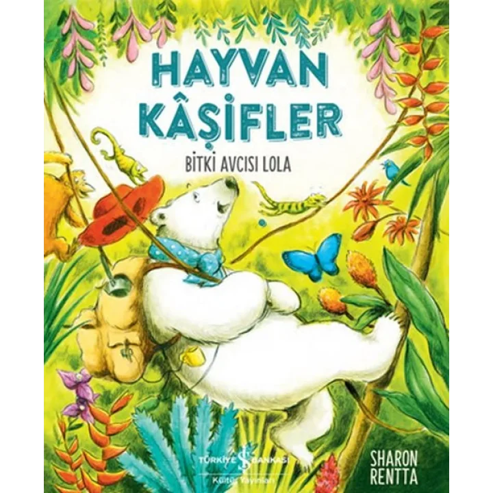 Hayvan Kaşifler - Bitki Avcısı Lola