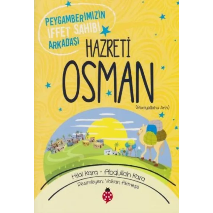 Hazreti Osman - Peygamberimizin İffet Sahibi Arkadaşı