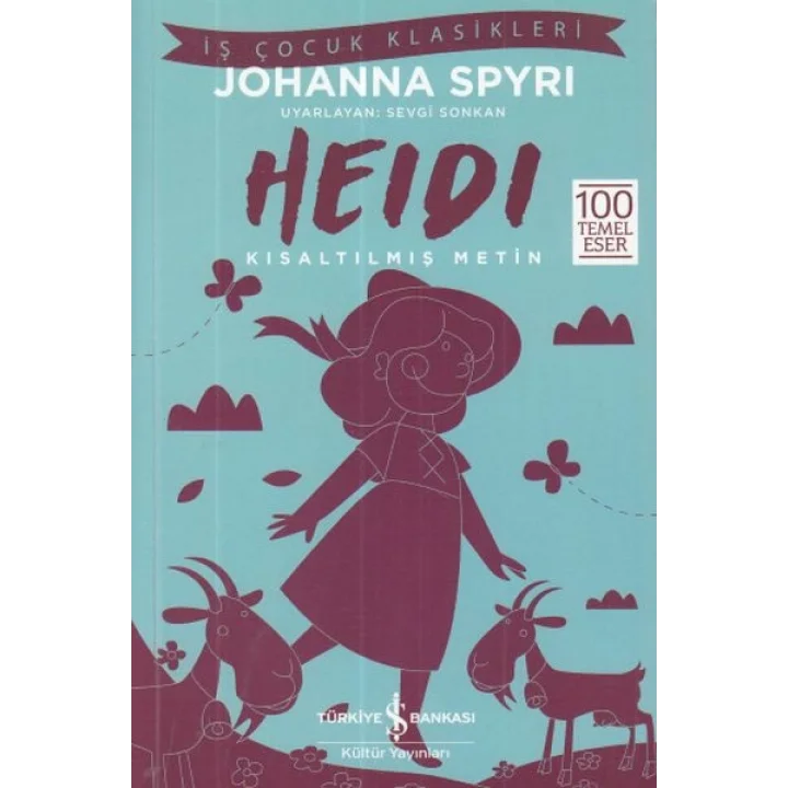 Heidi - İş Çocuk Klasikleri - Kısaltılmış Metin