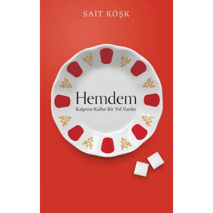 Hemdem Kalpten Kalbe Bir Yol Vardır