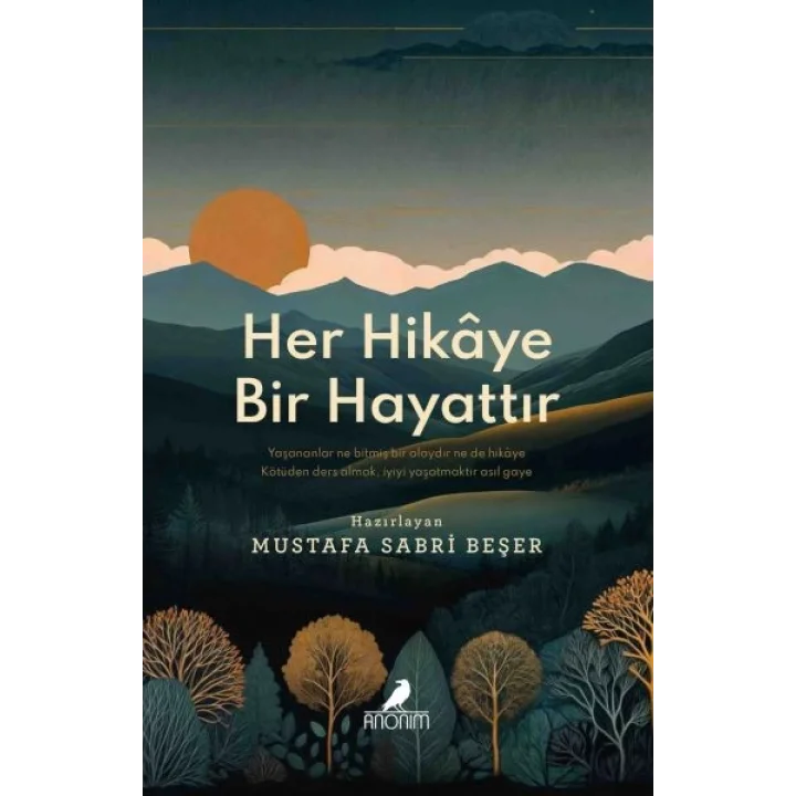 Her Hikâye Bir Hayattır