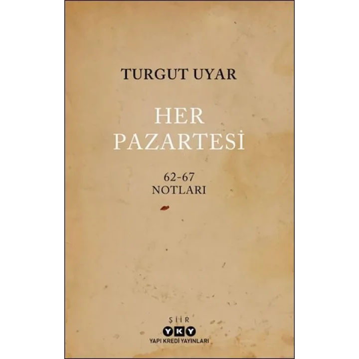 Her Pazartesi /1962-67 Notları