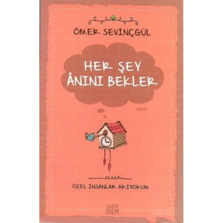 Her Şey Anını Bekler- Özel İnsanlar Arıyorum