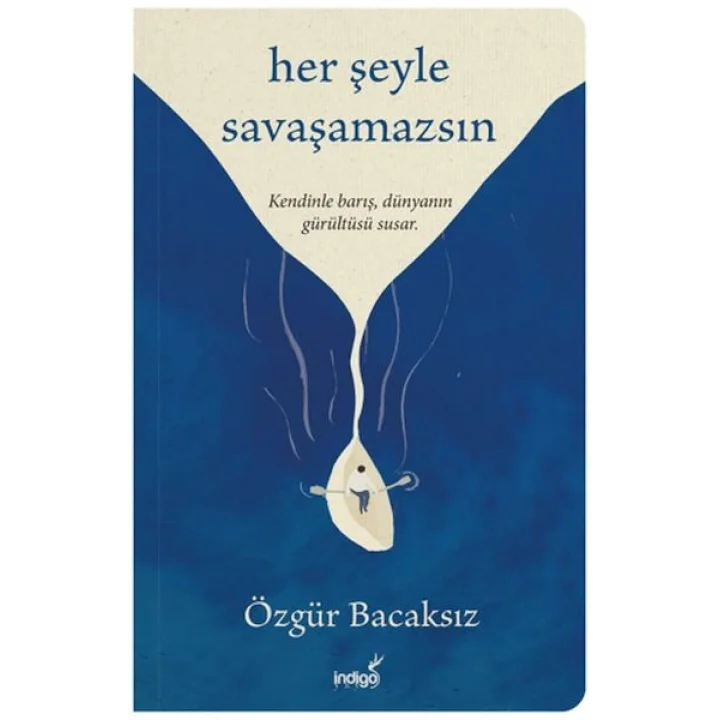 Her Şeyle Savaşamazsın
