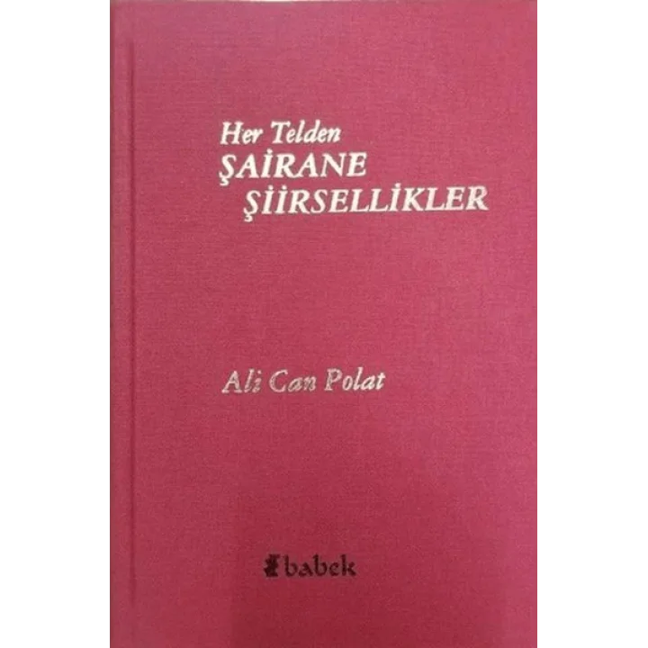 Her Telden Şairane Şiirsellikler