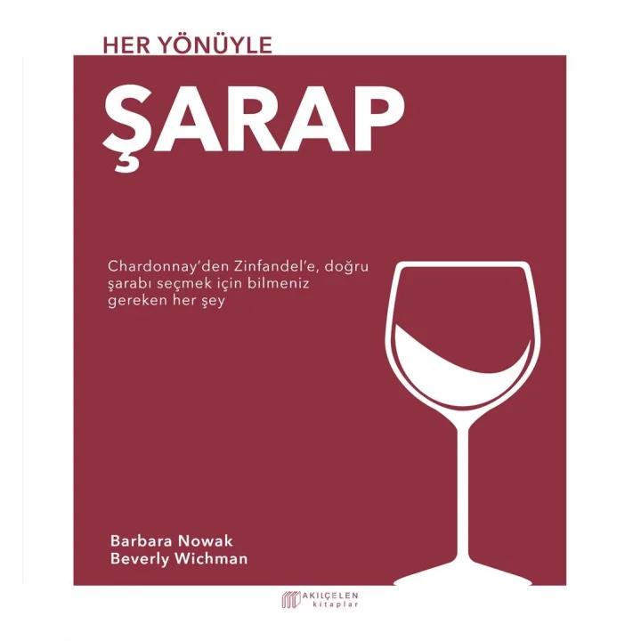 Her Yönüyle Şarap