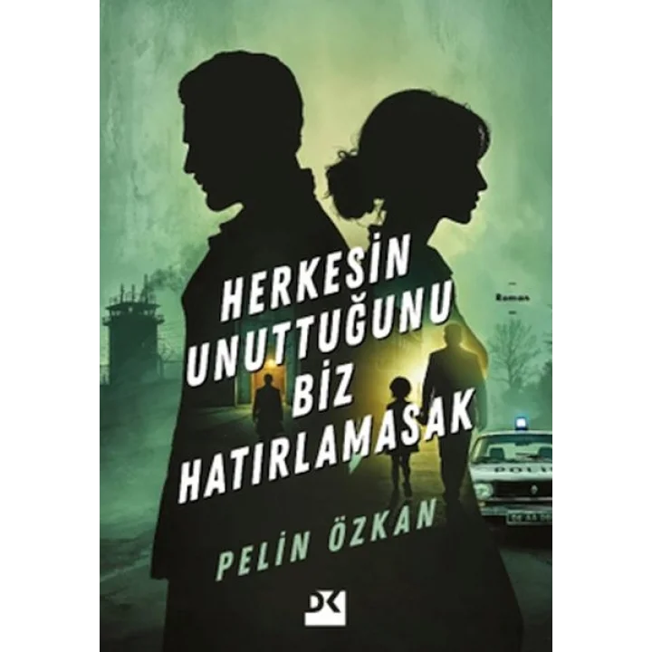 Herkesin Unuttuğunu Biz Hatırlamasak