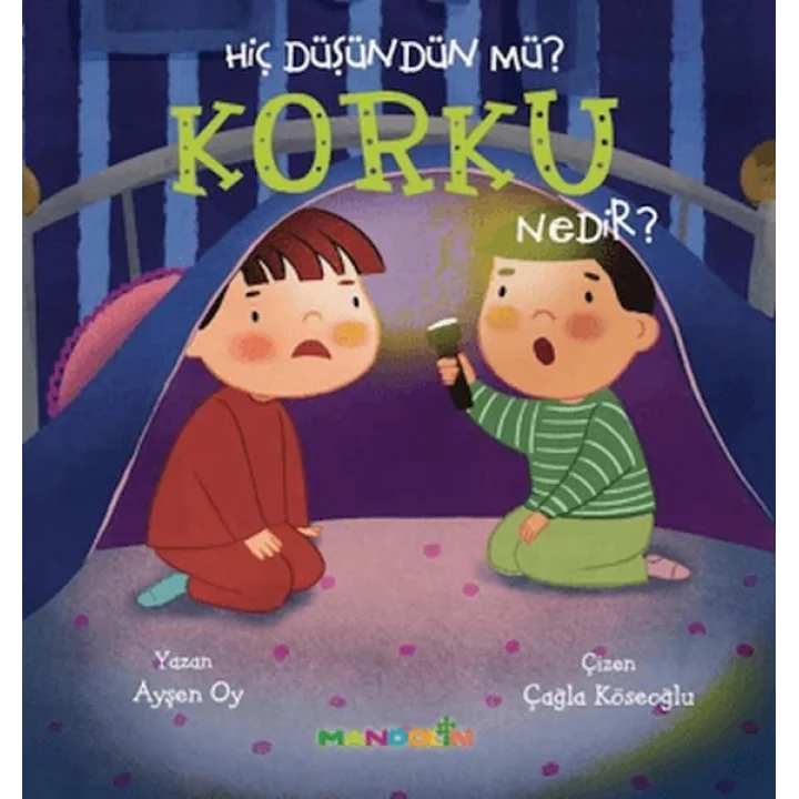 Hiç Düşündün Mü? Korku Nedir?