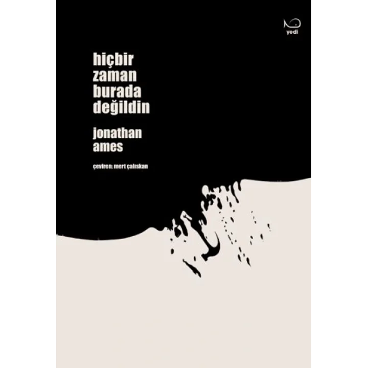 Hiçbir Zaman Burada Değildin