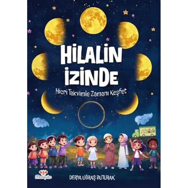 Hilalin İzinde – Hicri Takvimle Zamanı Keşfet