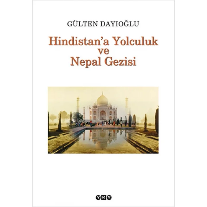 Hindistana Yolculuk ve Nepal Gezisi