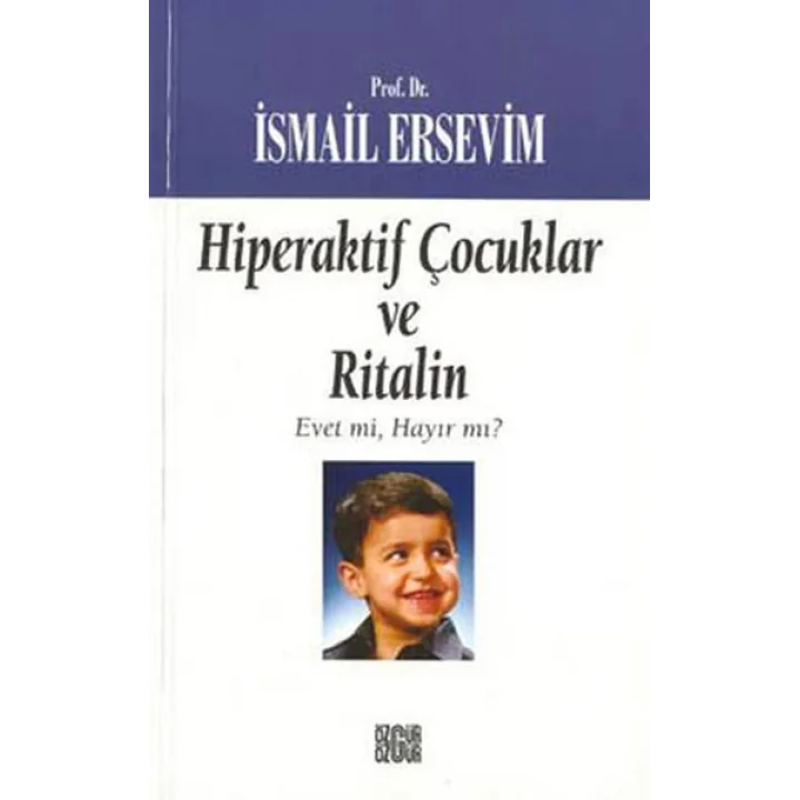 Hiperaktif Çocuklar ve Ritalin  Evet mi, Hayır mı?