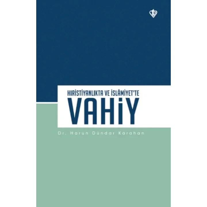 Hıristiyanlıkta ve İslamiyet’te Vahiy