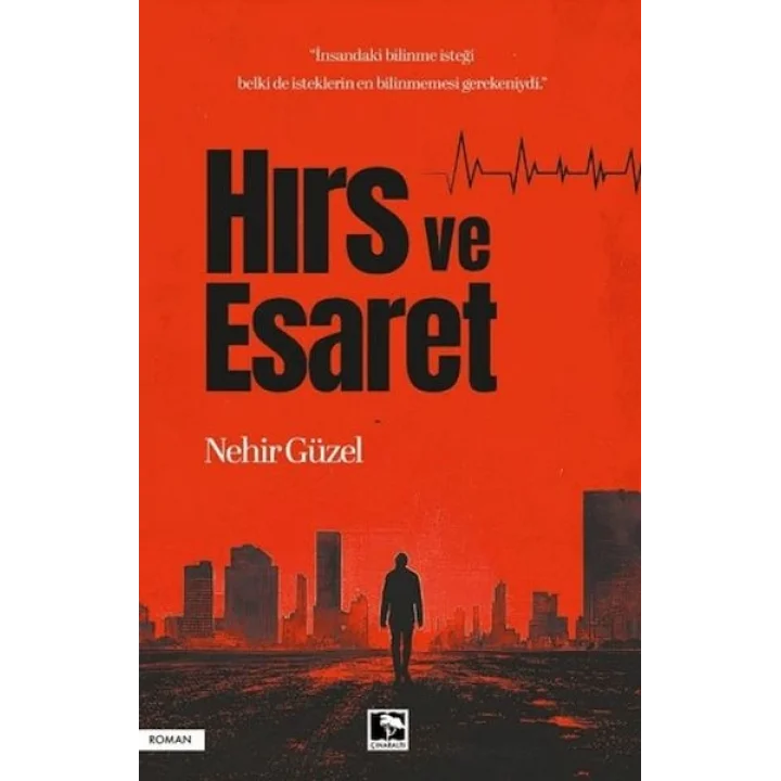 Hırs ve Esaret