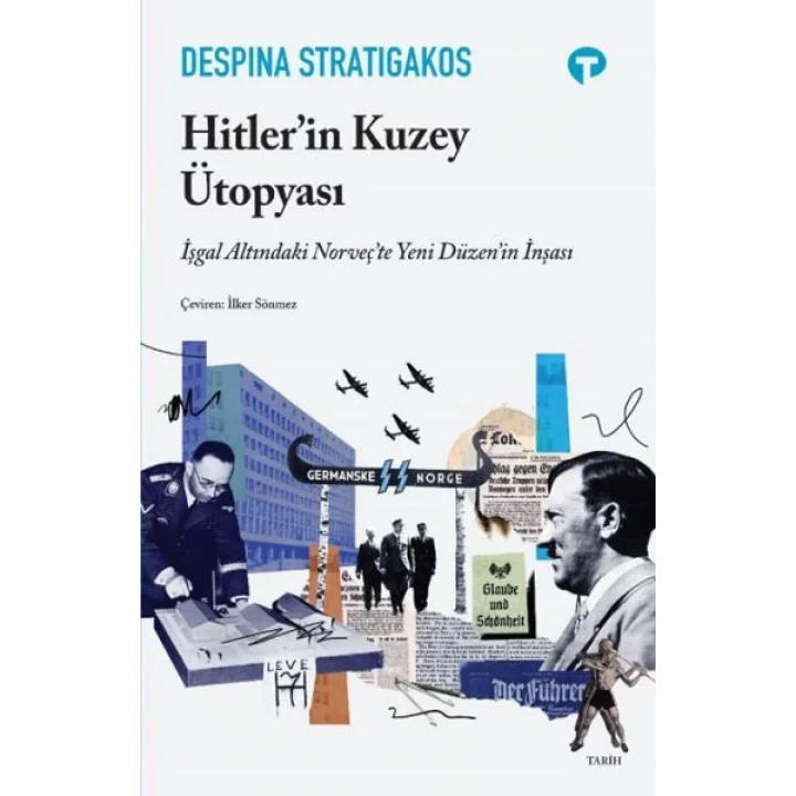 Hitler’in Kuzey Ütopyası