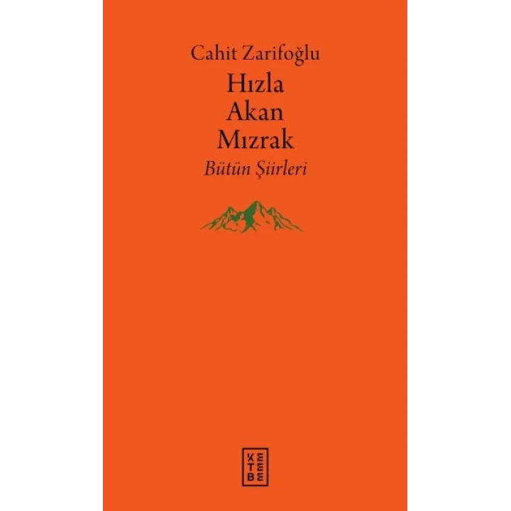 Hızla Akan Mızrak - Bütün Şiirleri