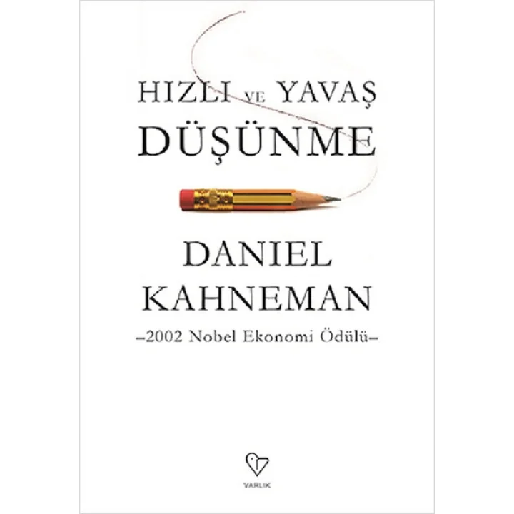 Hızlı ve Yavaş Düşünme