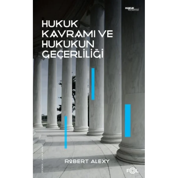 Hukuk Kavramı ve Hukukun Geçerliliği