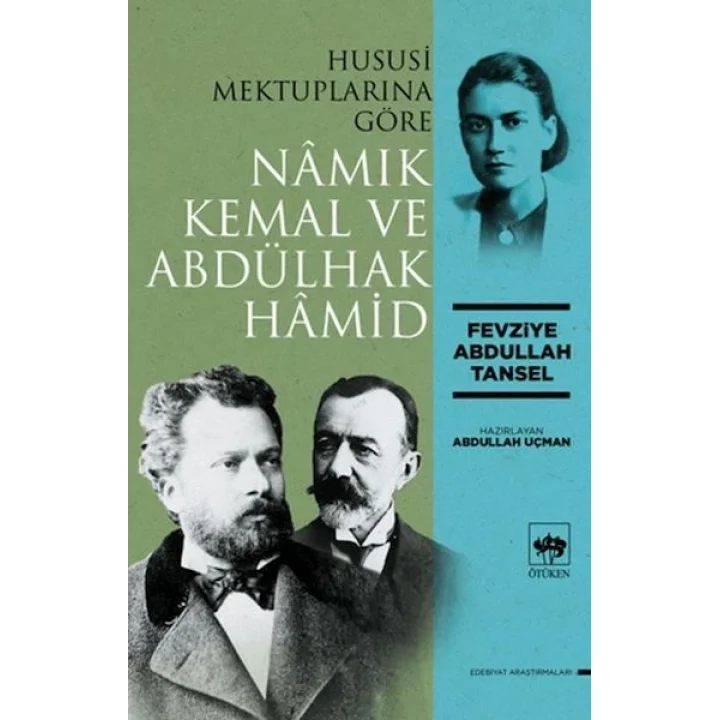Hususi Mektuplarına Göre Namık Kemal ve Abdülhak Hamid