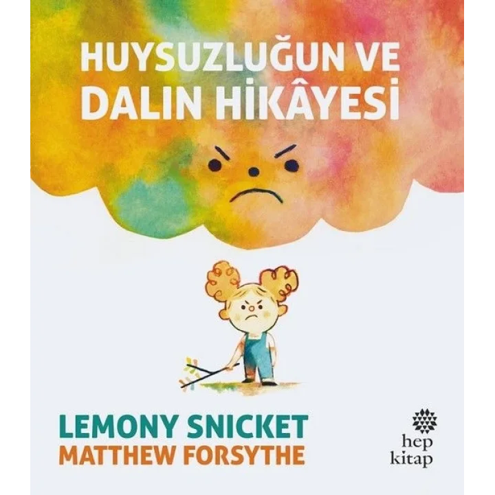 Huysuzluğun ve Dalın Hikayesi