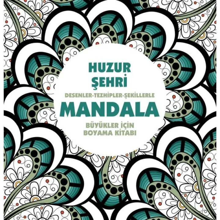 Huzur Şehri - Mandala (Büyükler İçin Boyama)