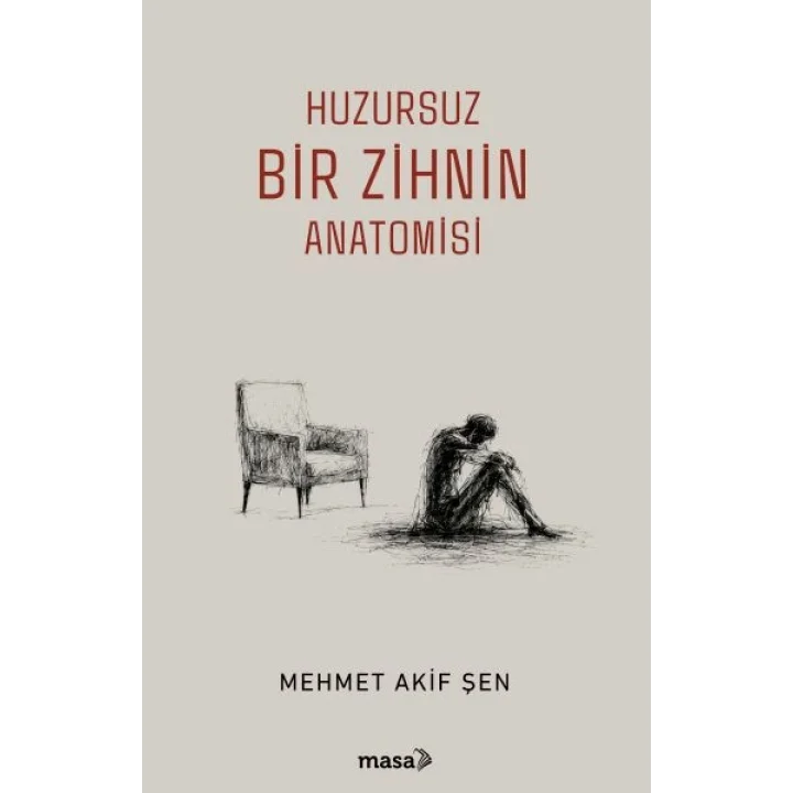 Huzursuz Bir Zihnin Anatomisi
