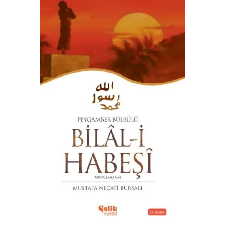 Hz. Bilal-i Habeşi Peygamber Bülbülü
