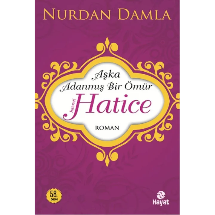 Hz. Hatice  Aşka Adanmış Bir Ömür