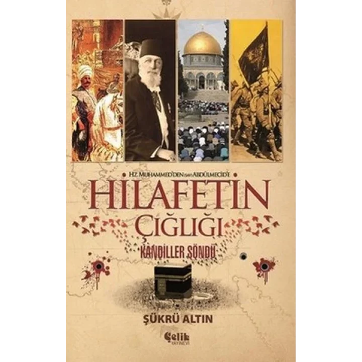 Hz. Muhammedden (SAV) Abdülmecide Hilafetin Çığlığı