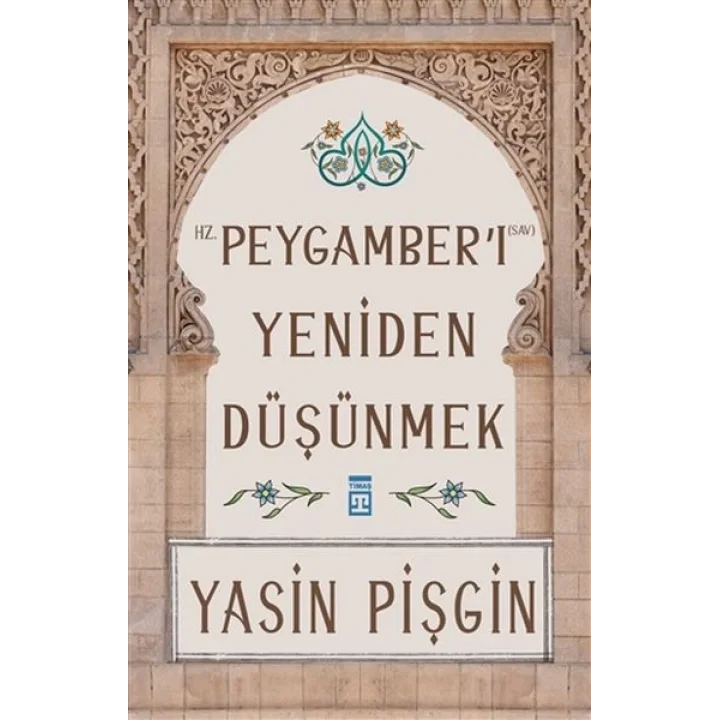 Hz. Peygamberi Yeniden Düşünmek