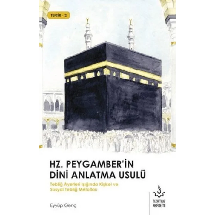 Hz. Peygamberin Dini Anlatma Usulü