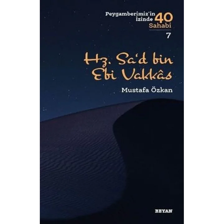 Hz.Sad bin Ebi Vakkas - Peygamberimizin İzinde 40 Sahabi - 7