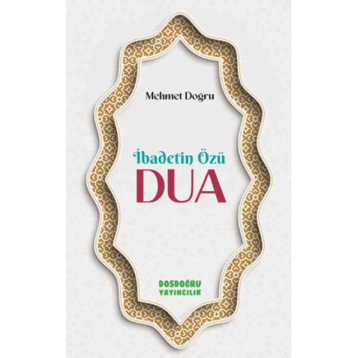 İbadetin Özu¨ Dua