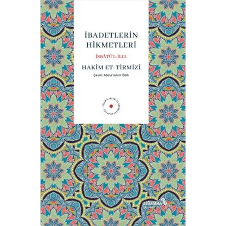 İbadetlerin Hikmetleri İsbatu¨’l İlel