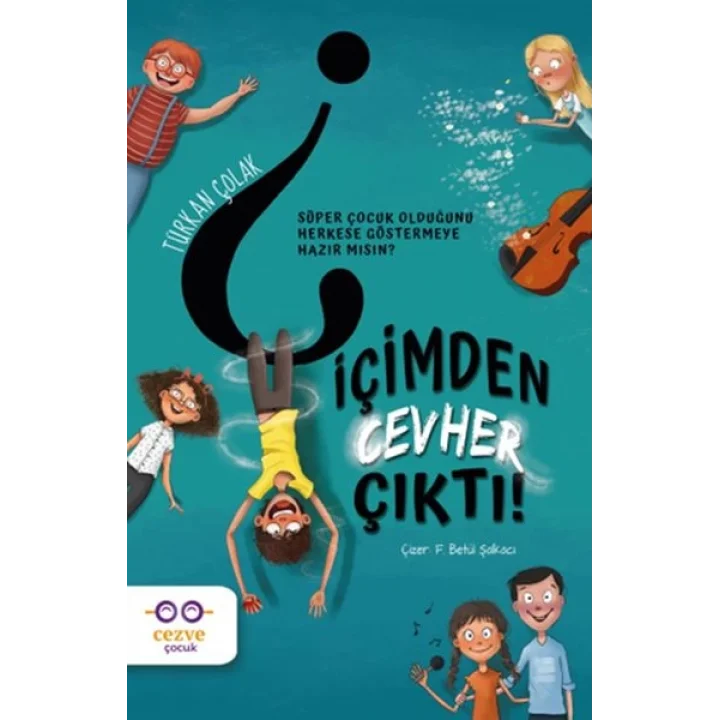 İçimden Cevher Çıktı!