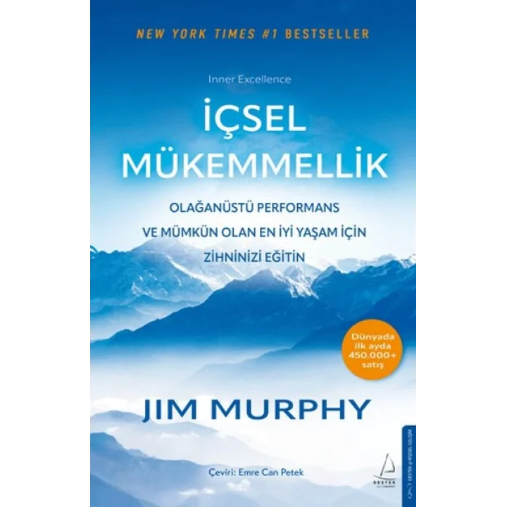 İçsel Mükemmellik - Olağanüstü Performans ve Mümkün Olan En İyi Yaşam İçin Zihninizi Eğitin