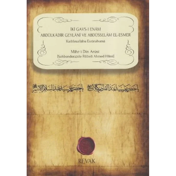 İki Gavs-ı Enam Abdülkadir Geylani ve Abdüsselam El-Esmer
