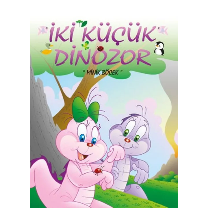 İki Küçük Dinozor - Minik Böcek