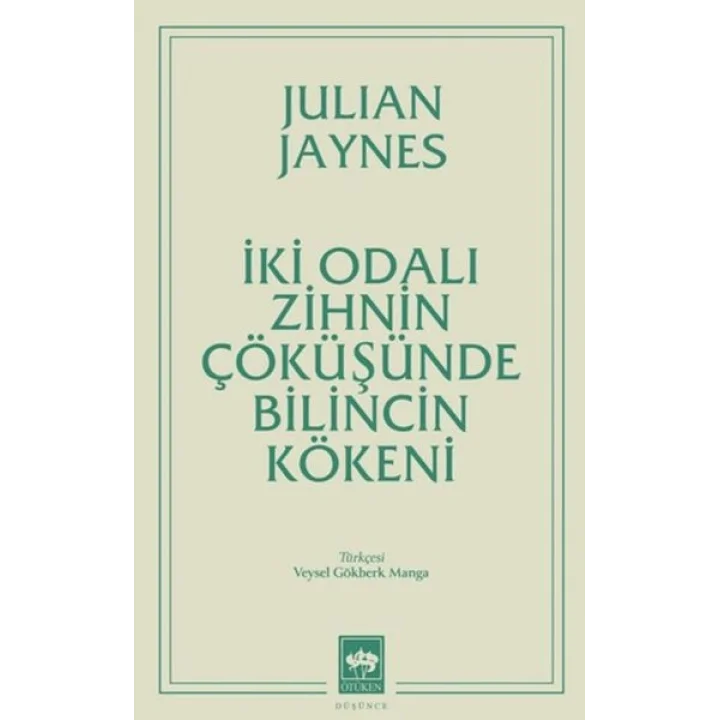 İki Odalı Zihnin Çöküşünde Bilincin Kökeni