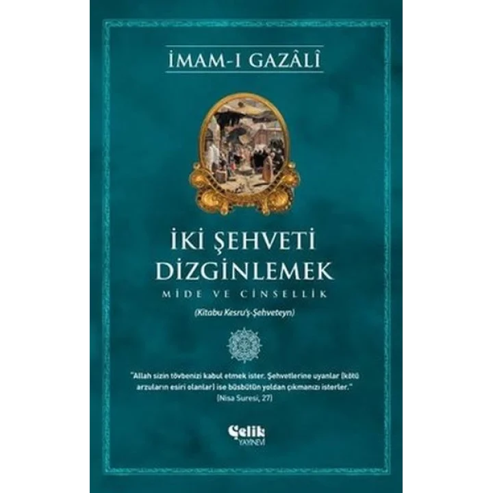 İki Şehveti Dizginlemek