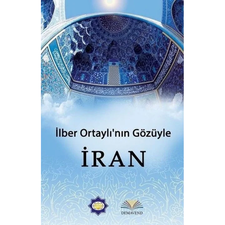 İlber Ortaylının Gözünden İran