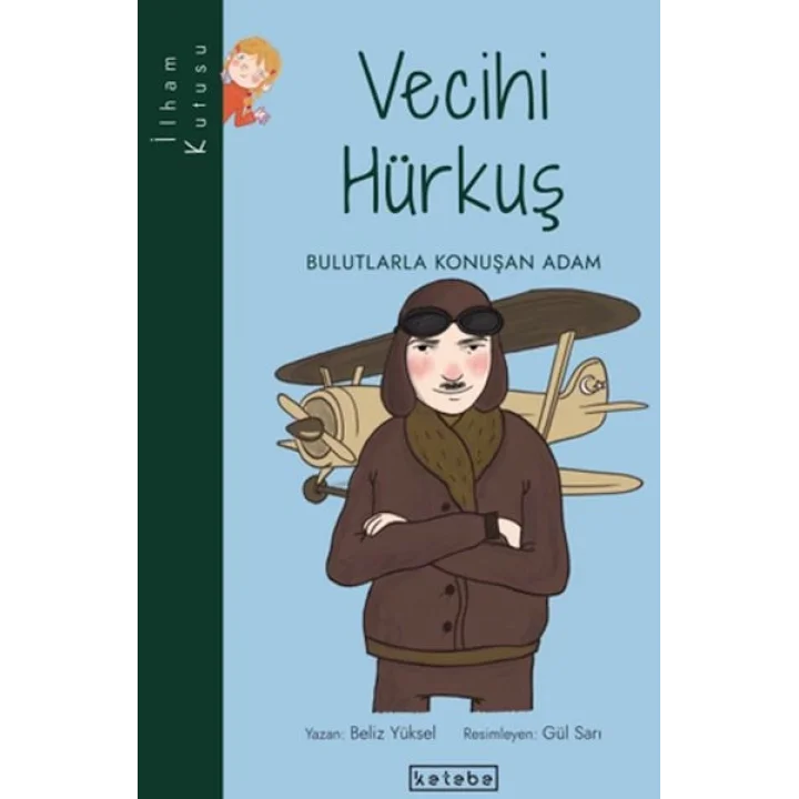İlham Kutusu-Vecihi Hürkuş - Bulutlarla Konuşan Adam