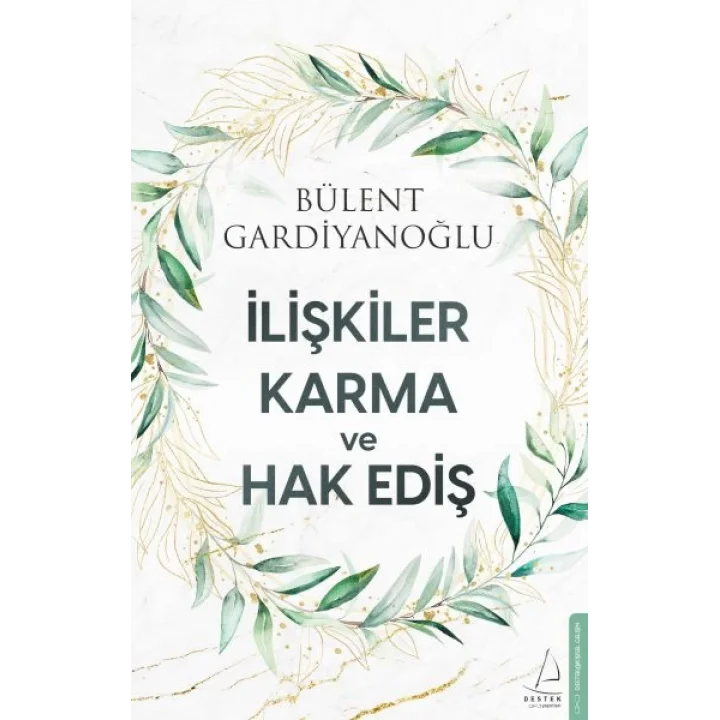 İlişkiler, Karma ve Hak Ediş