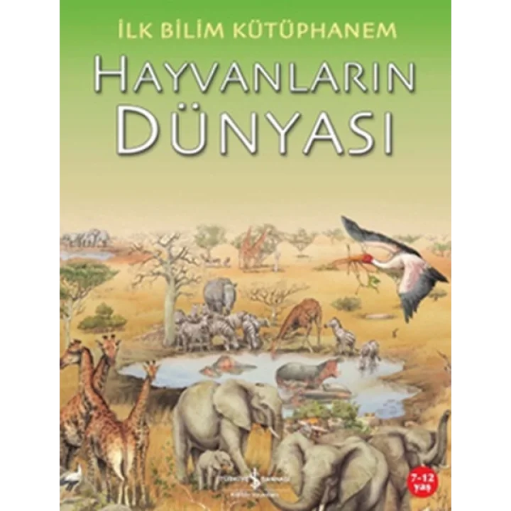 İlk Bilim Kütüphanem Hayvanların Dünyası