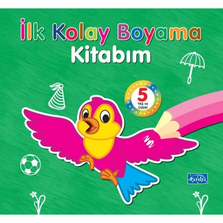 İlk Kolay Boyama Kitabım – 5 Yaş Üzeri