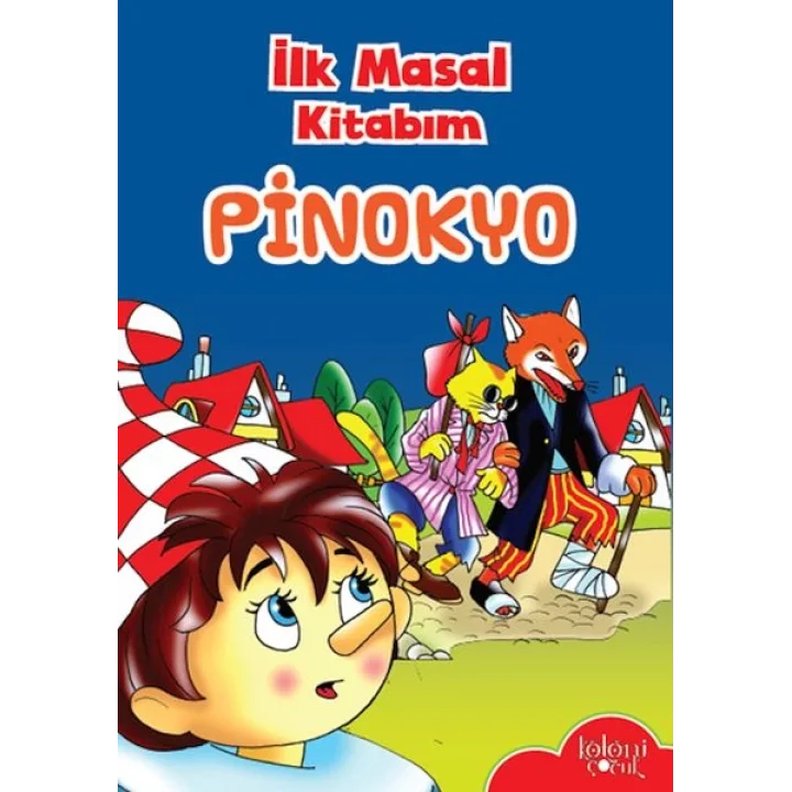İlk Masal Kitabım - Pinokyo