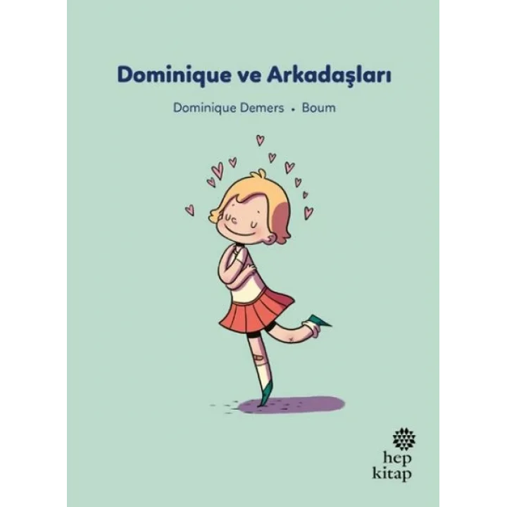 İlk Okuma Hikâyeleri: Dominique ve Arkadaşları