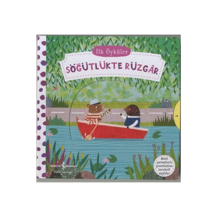 İlk Öyküler - Hareketli Söğütlükte Rüzgar (Ciltli)