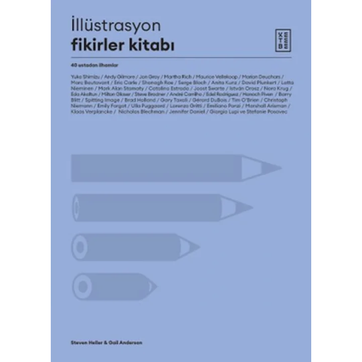 İllüstrasyon Fikirler Kitabı - 40 Ustadan İlhamlar